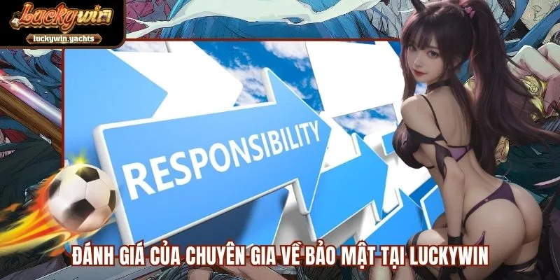 Đánh giá của chuyên gia về bảo mật tại LUCKYWIN